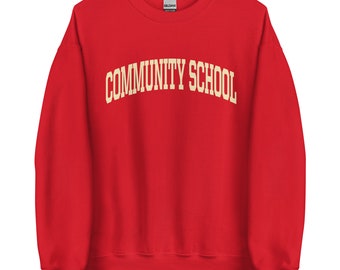 COMMUNITY SCHOOL College Sweatshirt