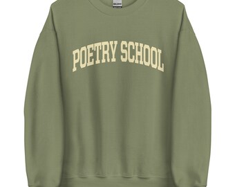 POETRY SCHOOL College Sweatshirt