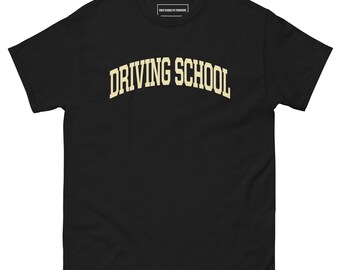DRIVING SCHOOL College T-shirt