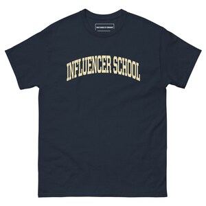 INFLUENCER SCHOOL College T-shirt