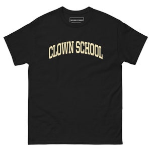 CLOWN SCHOOL College T-shirt