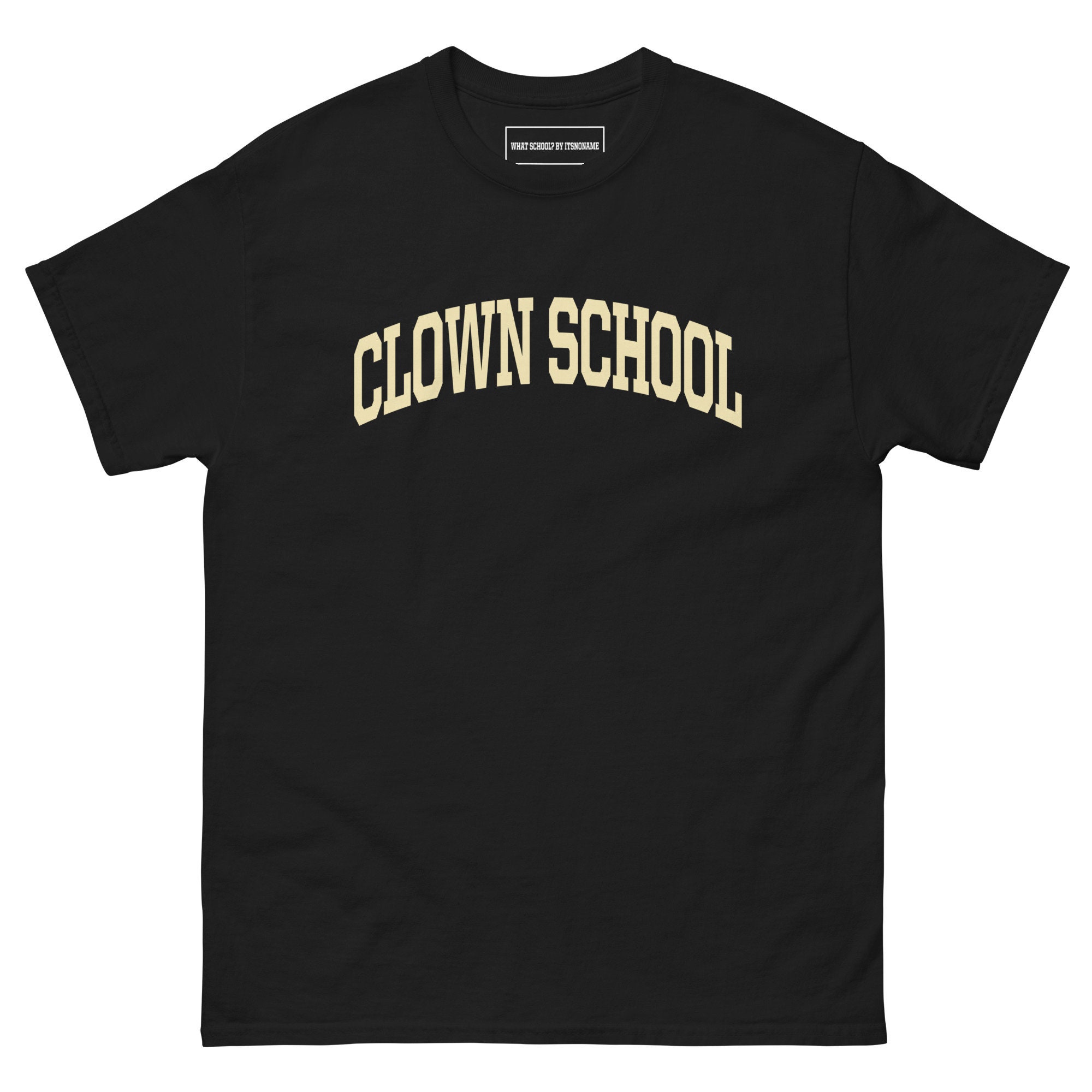 CLOWN SCHOOL College T-shirt
