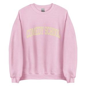 COMEDY SCHOOL College Sweatshirt