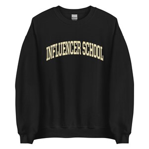 INFLUENCER SCHOOL College Sweatshirt