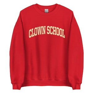 CLOWN SCHOOL College Sweatshirt