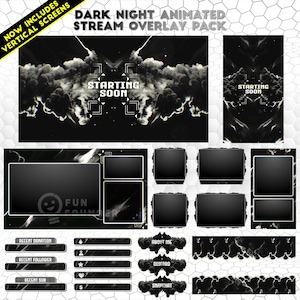 May include: A Dark Night animated stream overlay pack featuring black and white smoke graphics. Includes horizontal and vertical Starting Soon screens, various rectangular frames for video feeds, and labelled panels for donations, followers, and social media.