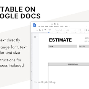 May include: A digital estimate template, editable in Google Docs. The document features fields for date, estimate number, and client information. Instructions for access are included. The text "EDITABLE ON GOOGLE DOCS" is at the top.