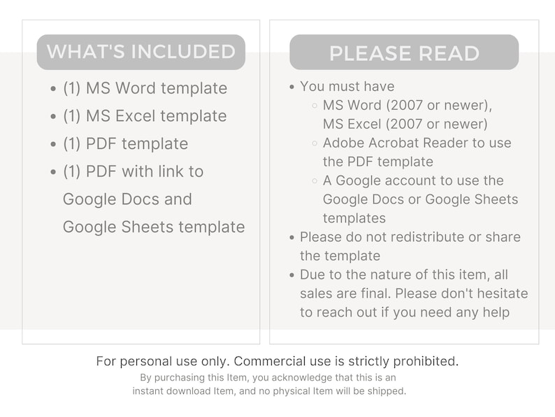 May include: A digital product information sheet with two sections: "WHAT'S INCLUDED" and "PLEASE READ." The first section lists MS Word, Excel, and PDF templates, plus a Google Docs/Sheets template. The second section details software requirements and usage terms.
