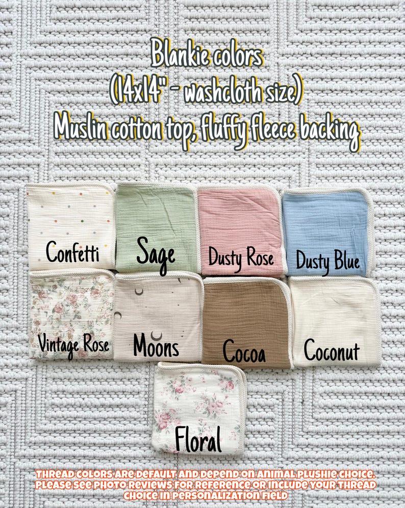 May include: A collection of nine square baby blankets, each measuring 14x14 inches, featuring a muslin cotton top and fluffy fleece backing. The blankets are displayed in various colors and patterns labeled Confetti, Sage, Dusty Rose, Dusty Blue, Vintage Rose, Moons, Cocoa, Coconut, and Floral.
