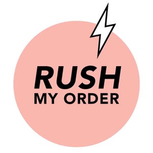 May include: A pink circle with a white lightning bolt and the text "RUSH MY ORDER" in black.