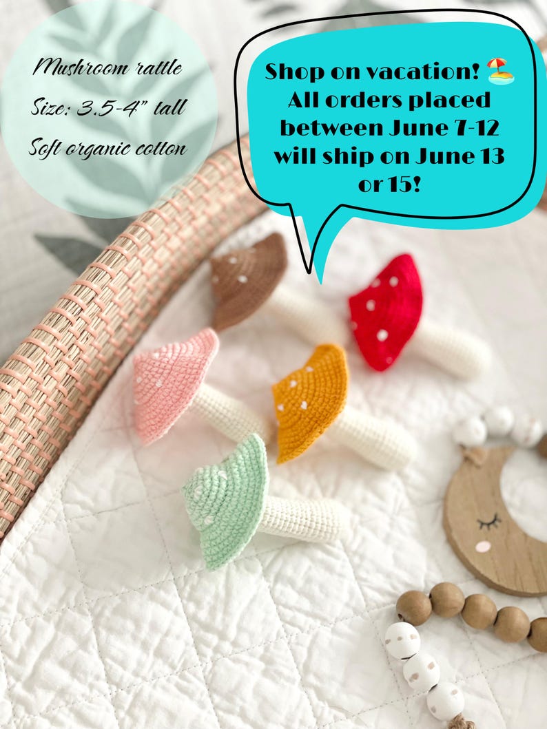 May include: Five crocheted mushroom rattles in brown, red, pink, yellow, and light green, each with a cream-coloured stem and white dots on the cap. Text reads: Mushroom rattle, Size: 3.5-4" tall, Soft organic cotton, Shop on vacation!
