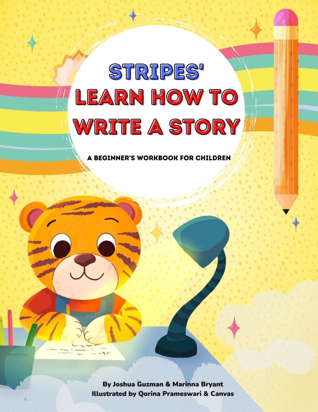 Stripes' Learn How to Write A Story: A Beginner's Workbook for Children ...