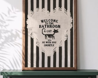Welcome to the Bathroom A Cat Will Be With You Shortly | Funny Black Cat Bathroom Print | Quirky Gothic Bathroom Wall Art