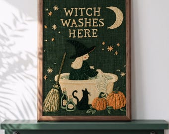 Witch Washes Here Halloween Bathroom Wall Art, Spooky Embroidered Decor, Printable Digital Download, Cottagecore Autumn Print
