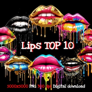 May include: A digital download of 10 colorful, dripping lips. The lips are painted in various colors, including red, pink, blue, yellow, and green. The text "Lips Top 10" is in the center of the image. The image is 5000x5000 pixels and 300 dpi.