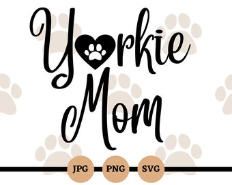 Yorkie Mom, SVG, PNG, Digital Files, Dog Mom, Yorkies, Christmas, Birthday