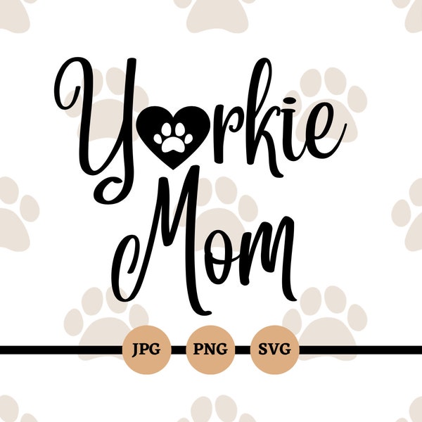 Yorkie Mom, SVG, PNG, Digital Files, Dog Mom, Yorkies, Christmas, Birthday