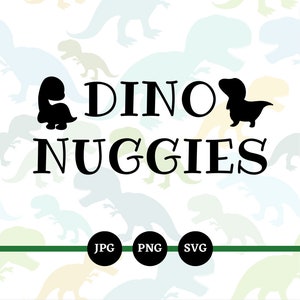 Dino Nuggies, SVG, PNG, JPG, Dinosaurs, Chicken Nuggets, Dinosaur Nuggs, Toddlers, Kids, Digital Files, Cricut, Funny Kids Sayings