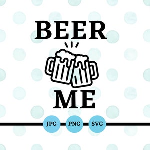 May include: Black and white graphic design with the text "BEER ME" and a cartoon image of two beer mugs clinking together. The design is on a white background with light blue polka dots.