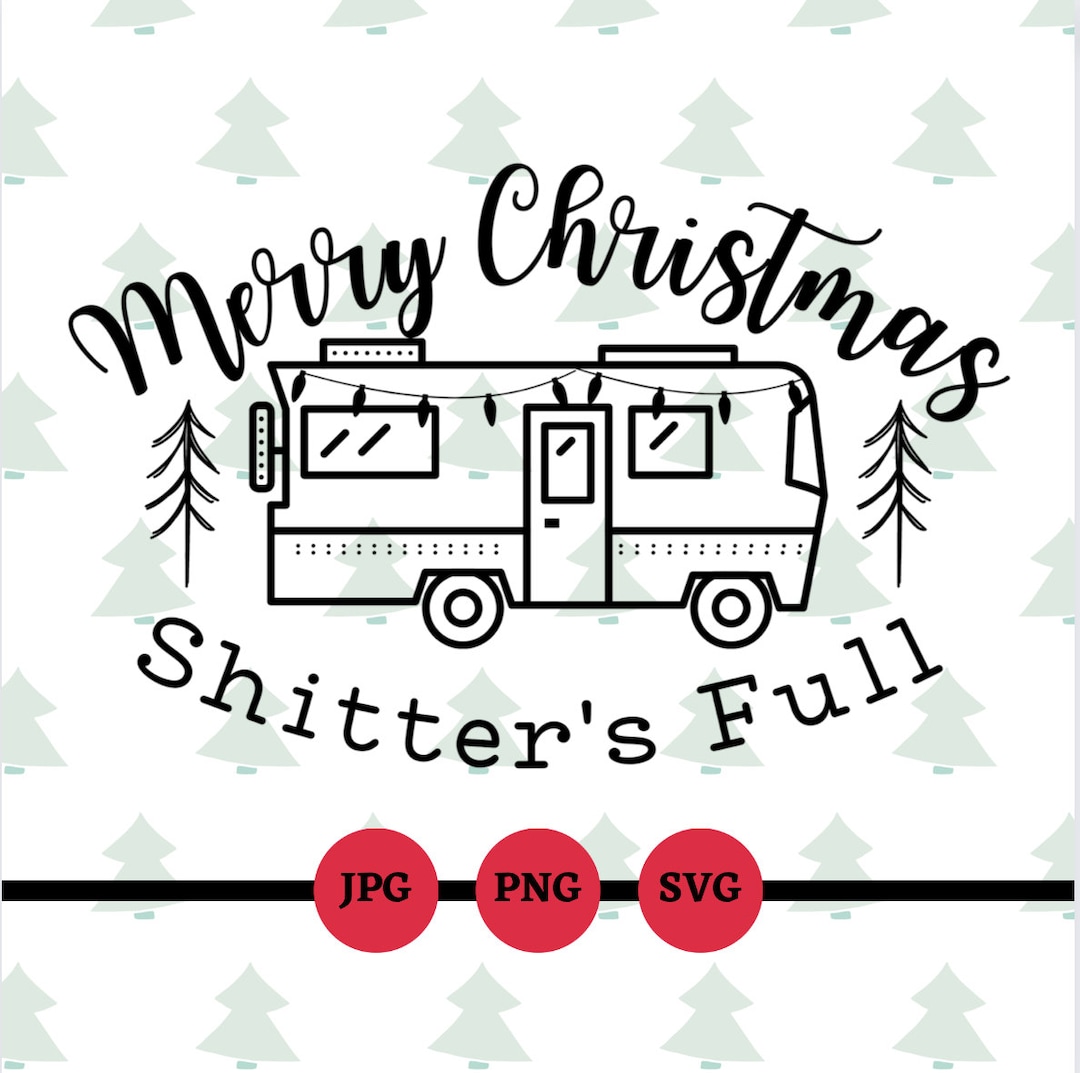 Merry Christmas Shitter's Full Svg, Png, Digital Files, Christmas ...