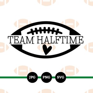 May include: Black and white silhouette of a football with the text "TEAM HALFTIME" split in half above and below the football. A small heart is in the centre of the football.