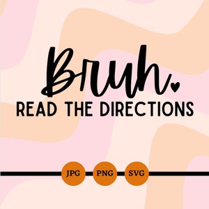 Bruh Leggi le indicazioni, SVG, PNG, JPG, Detti divertenti degli insegnanti, Citazioni in classe, Insegnanti delle scuole medie / superiori, 3a, 4a, 5a, 6a elementare
