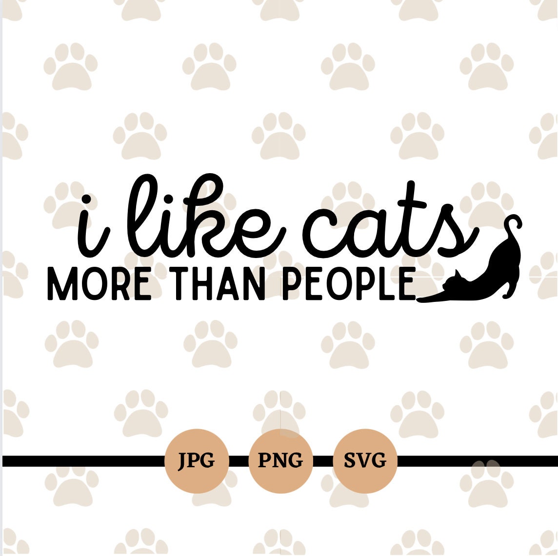 I Like Cats More Than People, SVG, PNG, JPG, Digital Files, Cat Mom ...
