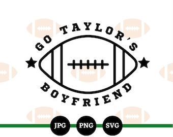 Go Taylor's Boyfriend, Sunday Funday, Football, Super Bowl, Parties, SVG, PNG, Digital Files, Downloads, Cricut, Go Team, Football Files
