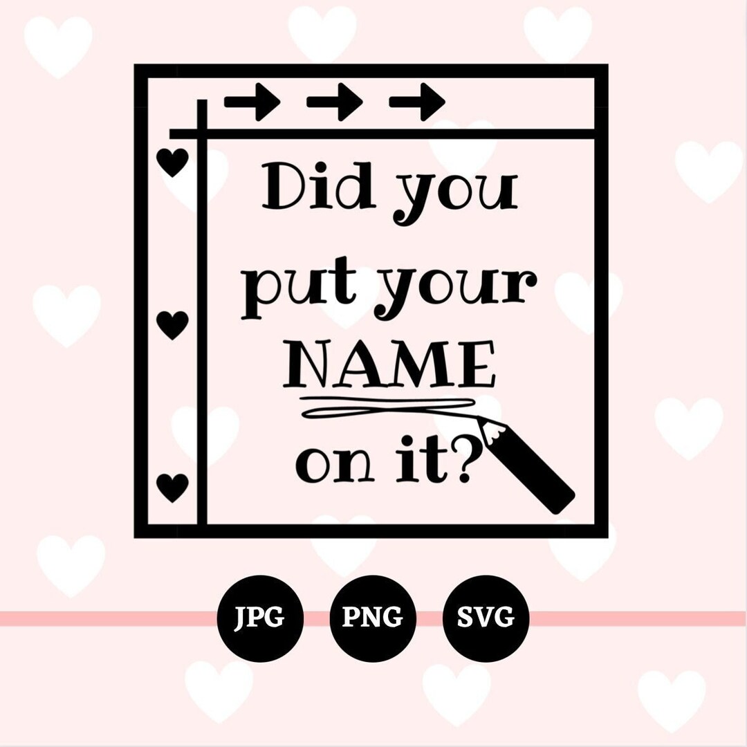 Did You Put Your Name On It Funny Teacher Files SVG PNG JPG Teacher did-you-put-your-name-on-it-funny-teacher-files-svg-png-jpg-teacher