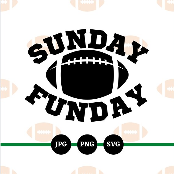 Sunday Funday, Football, Super Bowl, Parties, SVG, PNG, Digital Files, Downloads, Cricut, Go Team