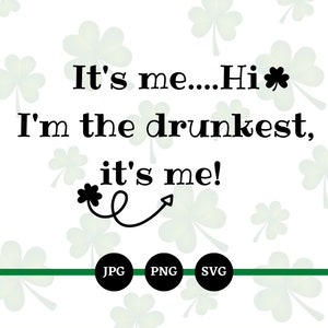 Puede incluir: Gráfico en blanco y negro con diseños de tréboles y el texto "It's me...Hi* I'm the drunkest, it's me!" con un trébol y una flecha que apunta al texto.