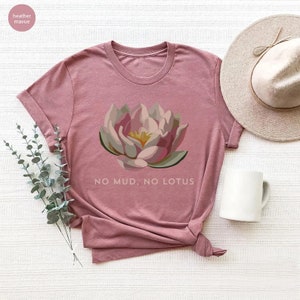 Lotus Flower Shirt,lotus Shirt,zen Meditation Gift,no Mud No Lotus,yoga ...