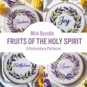 May include: A set of nine embroidery patterns featuring the fruits of the Holy Spirit. Each pattern is a wreath of lavender flowers with a different word in the centre: Goodness, Joy, Faithfulness, Love, Peace, Patience, Kindness, Gentleness, and Self-Control.