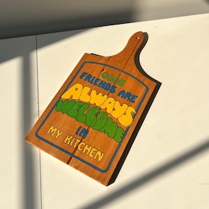 1970s Good Friends Always Welcome Wood Sign, Vintage Kitsch Decor