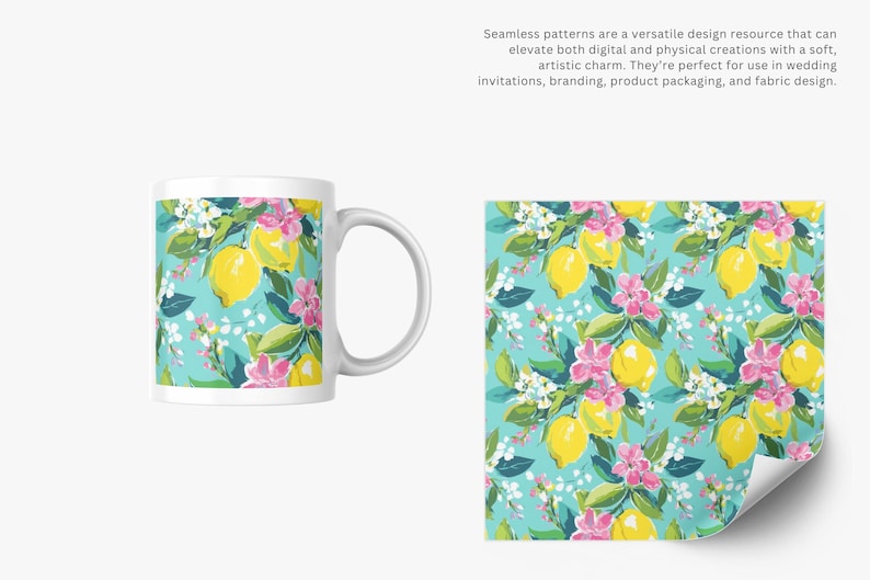 May include: A white ceramic mug and a patterned design featuring lemons, pink flowers, and green leaves on a turquoise background. The design is also shown on a piece of paper. Text on the image: Seamless patterns are a versatile design resource.