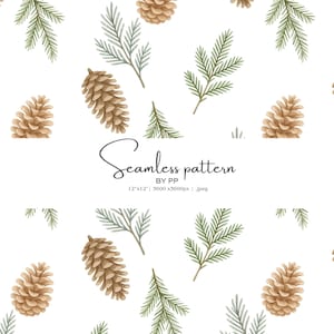 May include: Watercolor seamless pattern with pine cones and evergreen branches in brown, green, and grey on a white background. The text "Seamless pattern" is displayed in a handwritten font. The pattern is 30.48 x 30.48 cm at 3600x3600 pixels.