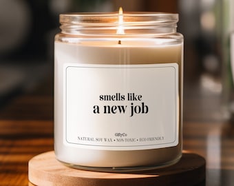 Smells like A New Job Candle, Funny New Job Gift, Gift for New Job, Promotion Gift, New Job Acceptance, Co Worker Gift, Gift for Friend