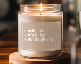 Sourdough Candle, Funny Sourdough Candle Gift, Gift for Baker, Bread Making Gift, Baking Gift, Funny Bread Gift, Sourdough Era, Gift for Her