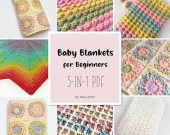 May include: A collage of five different crochet baby blanket patterns, each with a unique design and color scheme. The patterns include a rainbow starburst, a granny square with flowers, a textured stitch, a striped blanket, and a simple single crochet blanket. The text "Baby Blankets for Beginners 5-IN-1 PDF by Jolly Lizard" is displayed in the center of the collage.