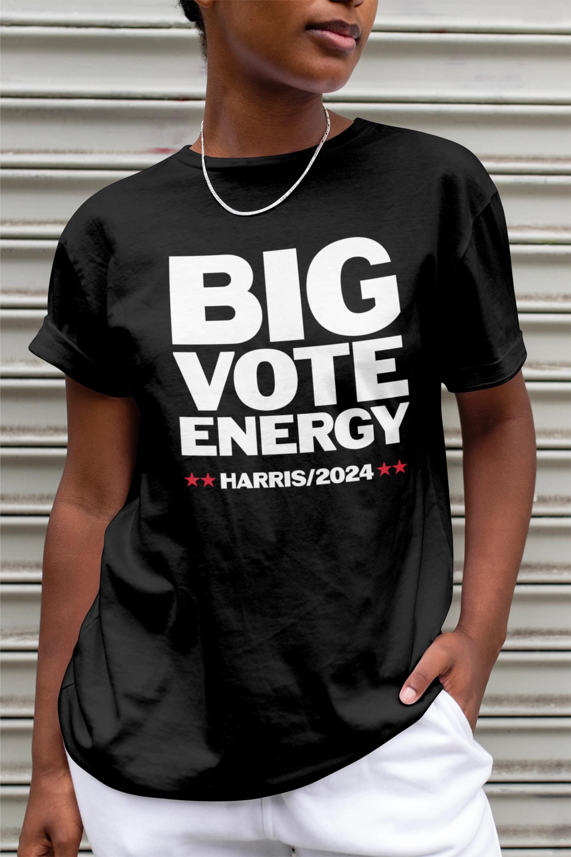 Kamala Harris Presidential Election 2024 Shirt, BIG VOTE ENERGY, Vote Kamala Shirt, President Kamala, Kamala Harris Shirt, Election 2024 Tee