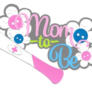 Premade Scrapbook-Paper Piecing-ScraStampin-For Layouts-Title-Pregnancy-Baby Shower-Pink-Mom to Be