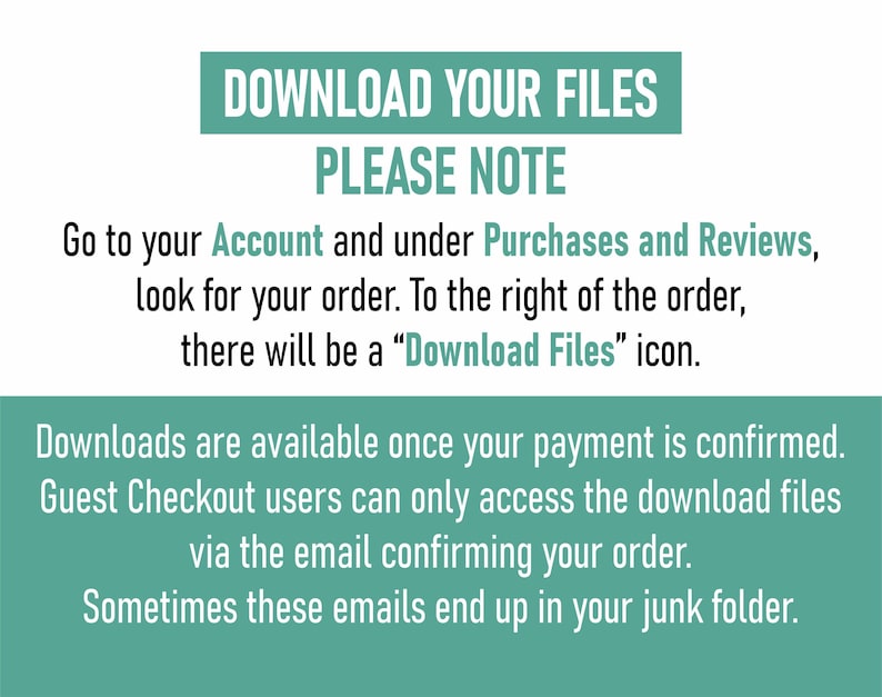 May include: A white background with text in two teal-colored rectangular blocks. The top block says "DOWNLOAD YOUR FILES" and "PLEASE NOTE." The bottom block gives instructions on how to download files.