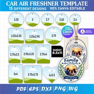 May include: A digital car air freshener template set featuring 15 different shapes and sizes, including circles, squares, rectangles, and a heart. The graphic includes text labels with dimensions in inches, a sample design with a family photo, and file formats.