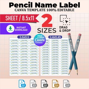 May include: A digital template for pencil name labels featuring two sizes, 2.6x0.5 inches and 2.4x0.45 inches, on an 8.5x11 inch sheet. The design includes text reading Pencil Name Label, CANVA TEMPLATE 100% EDITABLE, and two blue pencils with labels.