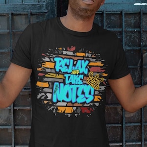 Relax and Take Notes Tee, Street Wear Tee, Biggie Tee, Notorious BIG Tee,  Hip Hop Tee, Rap Tee