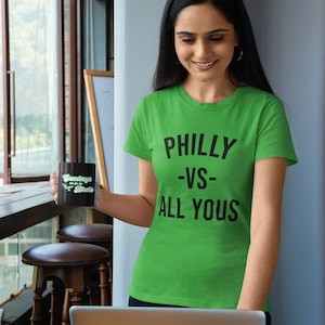 Philly Vs All Yous | Philly | Philadelphia | Philly T&#39;s |
