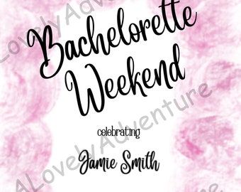 Bachelorette Weekend Invite- Customizable