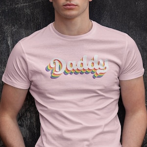 DADDY Front design Shirt Pride shirt Gay men shirt LGBTQ Rainbow Design Pride shirt gift for daddy gift idea Pride Month shirt Gay Dad shirt