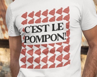 French T-shirt, "C'est le Pompon", "This takes the cake!" , Funny French shirt, Gift for French student, Gift for French Teacher