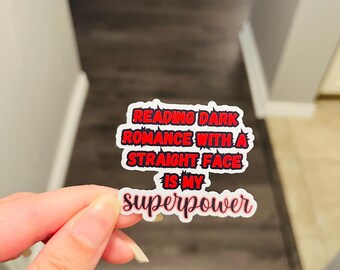 Reading dark romance with a straight face, Smut Dark Romance Bookish Sticker, Die Cut Sticker, Kindle, Smut, Booklover Gift, Dark Romantasy